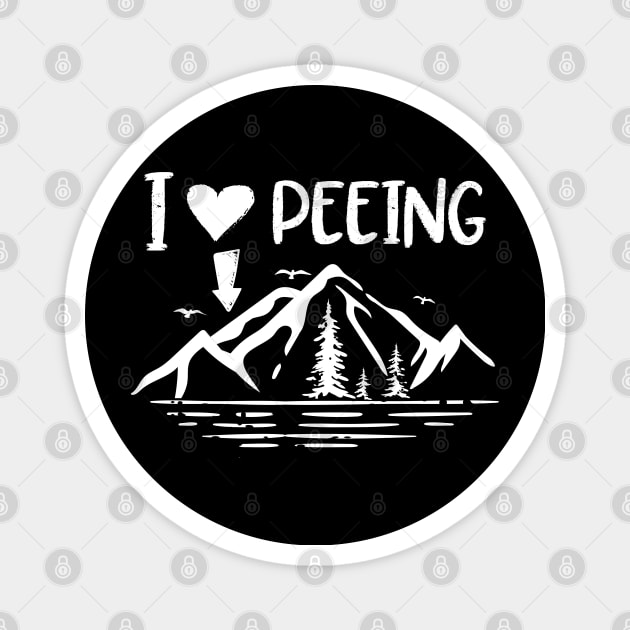 I Love Peeing - Funny Camping Outdoor Magnet by AngelBeez29